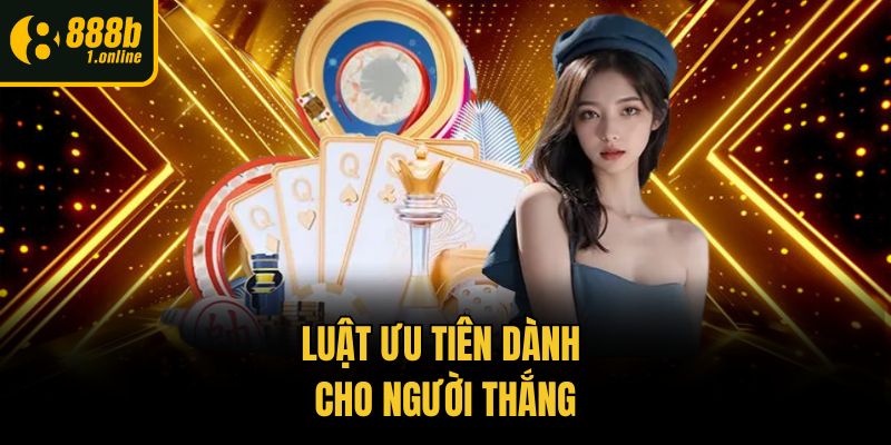 Luật ưu tiên dành cho người thắng