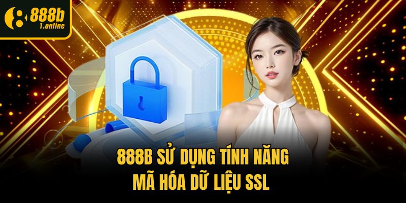  888b sử dụng tính năng mã hóa dữ liệu SSL 