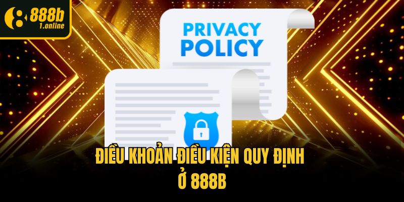 Điều khoản điều kiện quy định ở 888b